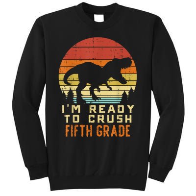 Im Ready To Crush 5th Fifth Grade Dinosaur Back School Boy Sweatshirt