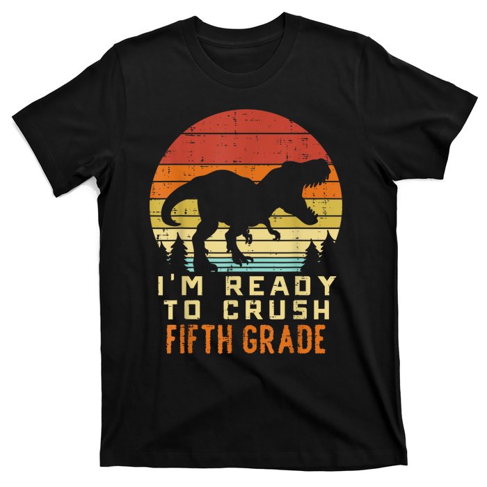 Im Ready To Crush 5th Fifth Grade Dinosaur Back School Boy T-Shirt