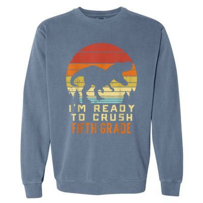 Im Ready To Crush 5th Fifth Grade Dinosaur Back School Boy Garment-Dyed Sweatshirt