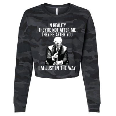 In Reality Theyre Not After Me Theyre After You Trump 2024 Cropped Pullover Crew