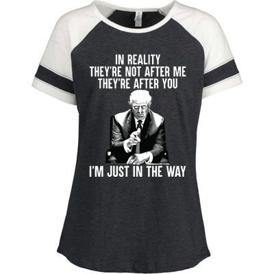 In Reality Theyre Not After Me Theyre After You Trump 2024 Enza Ladies Jersey Colorblock Tee