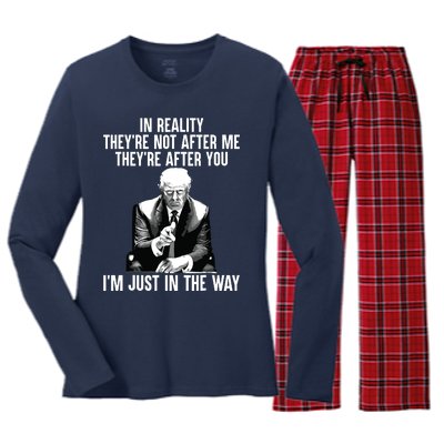 In Reality Theyre Not After Me Theyre After You Trump 2024 Women's Long Sleeve Flannel Pajama Set 