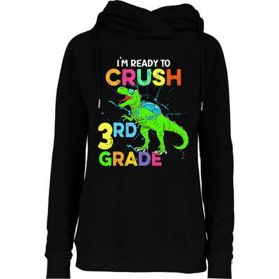 I'm Ready To Crush 3rd Grade Dinosaur Back To School Womens Funnel Neck Pullover Hood