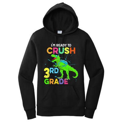 I'm Ready To Crush 3rd Grade Dinosaur Back To School Women's Pullover Hoodie