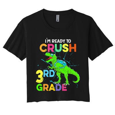 I'm Ready To Crush 3rd Grade Dinosaur Back To School Women's Crop Top Tee