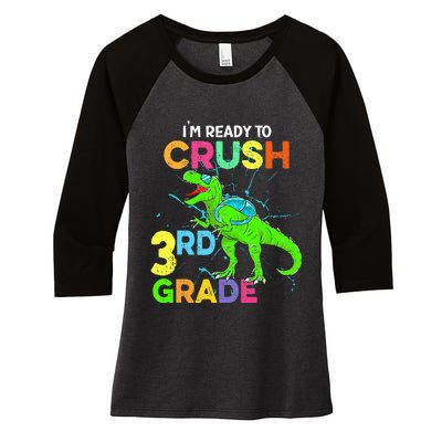 I'm Ready To Crush 3rd Grade Dinosaur Back To School Women's Tri-Blend 3/4-Sleeve Raglan Shirt