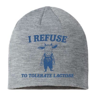 I Refuse To Tolerate Lactose Sustainable Beanie