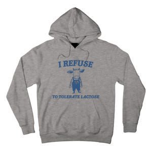 I Refuse To Tolerate Lactose Tall Hoodie