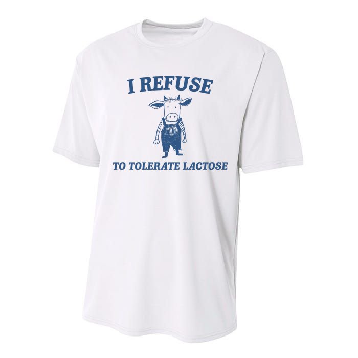 I Refuse To Tolerate Lactose Performance Sprint T-Shirt