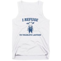 I Refuse To Tolerate Lactose Tank Top