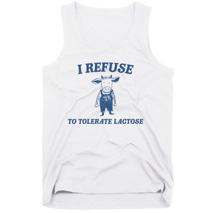 I Refuse To Tolerate Lactose Tank Top