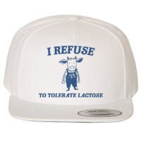 I Refuse To Tolerate Lactose Wool Snapback Cap