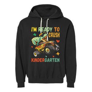 I'm Ready To Crush Kindergarten Dinosaur Back To School Garment-Dyed Fleece Hoodie