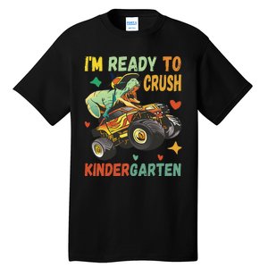 I'm Ready To Crush Kindergarten Dinosaur Back To School Tall T-Shirt