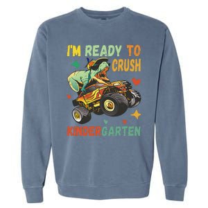 I'm Ready To Crush Kindergarten Dinosaur Back To School Garment-Dyed Sweatshirt