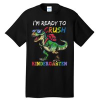 IM Ready To Crush Kindergarten Dinosaur 1st Day Of School Tall T-Shirt