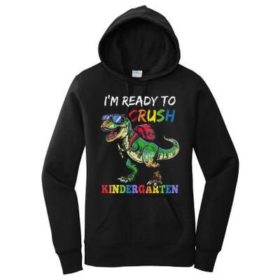 IM Ready To Crush Kindergarten Dinosaur 1st Day Of School Women's Pullover Hoodie