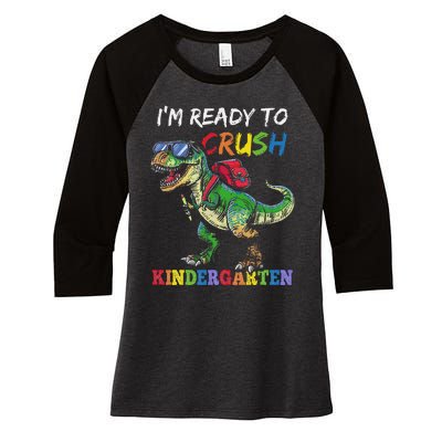 IM Ready To Crush Kindergarten Dinosaur 1st Day Of School Women's Tri-Blend 3/4-Sleeve Raglan Shirt