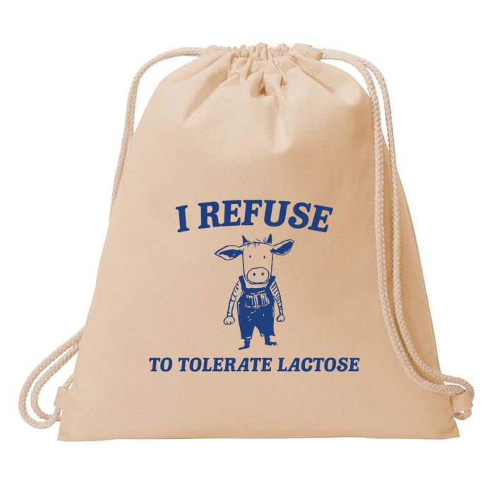 I Refuse To Tolerate Lactose Drawstring Bag