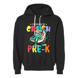 I'm Ready To Crush PreK Unicorn Dinosaur Back To School Garment-Dyed Fleece Hoodie