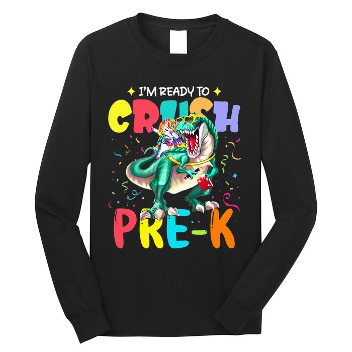 I'm Ready To Crush PreK Unicorn Dinosaur Back To School Long Sleeve Shirt