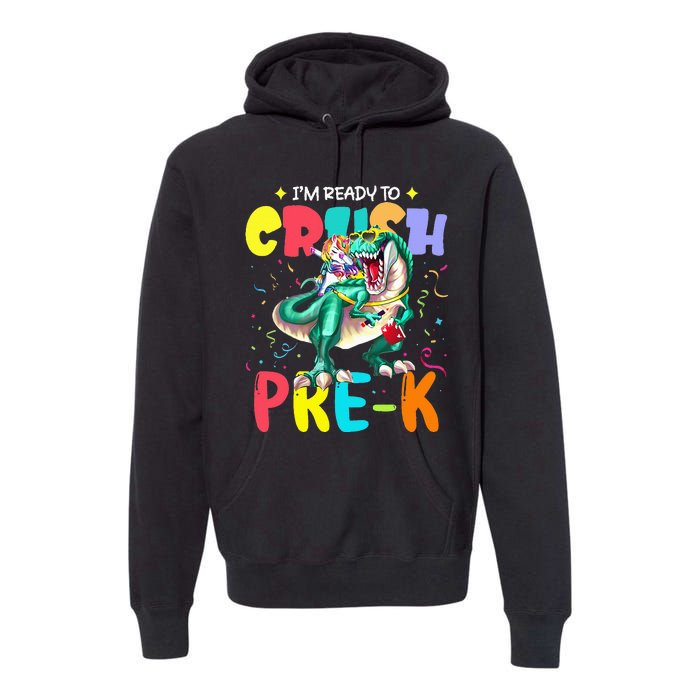 I'm Ready To Crush PreK Unicorn Dinosaur Back To School Premium Hoodie