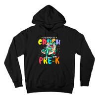 I'm Ready To Crush PreK Unicorn Dinosaur Back To School Tall Hoodie