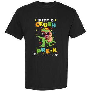 Im Ready To Crush PreK T Rex Dinosaur Back To School Garment-Dyed Heavyweight T-Shirt