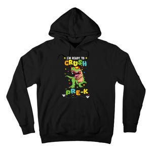 Im Ready To Crush PreK T Rex Dinosaur Back To School Tall Hoodie