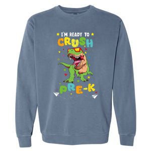 Im Ready To Crush PreK T Rex Dinosaur Back To School Garment-Dyed Sweatshirt