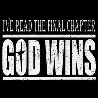 Ive Read The Final Chapter God Wins Christian Performance Shirt