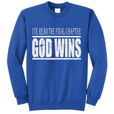 Ive Read The Final Chapter God Wins Christian Sweatshirt