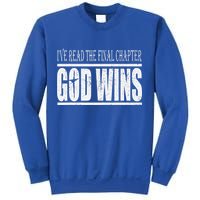 Ive Read The Final Chapter God Wins Christian Sweatshirt