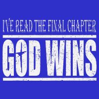 Ive Read The Final Chapter God Wins Christian Sweatshirt