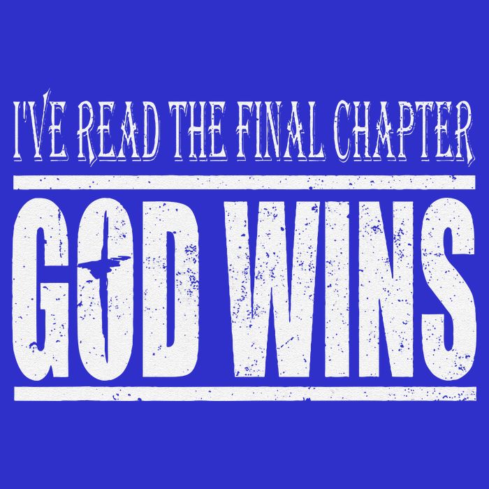 Ive Read The Final Chapter God Wins Christian Sweatshirt