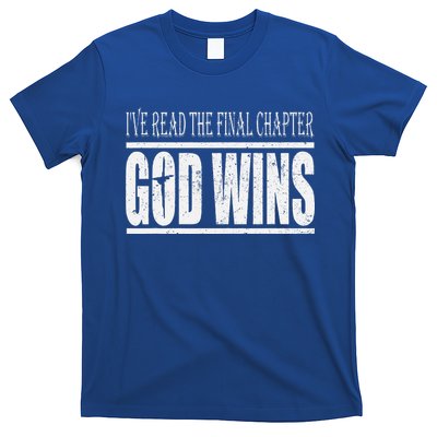 Ive Read The Final Chapter God Wins Christian T-Shirt