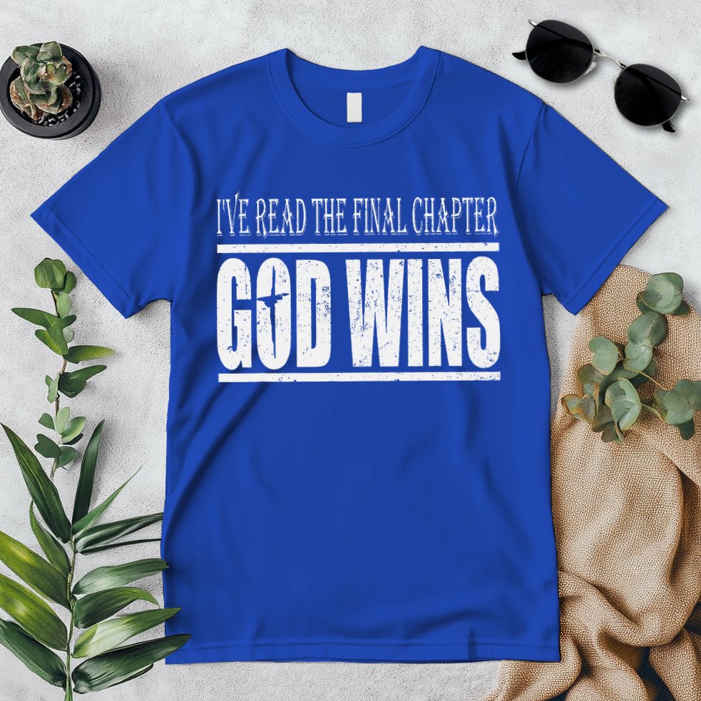Ive Read The Final Chapter God Wins Christian Premium T-Shirt