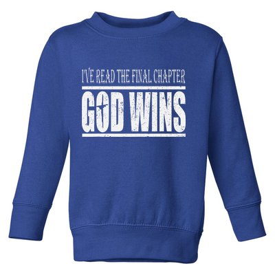 Ive Read The Final Chapter God Wins Christian Toddler Sweatshirt