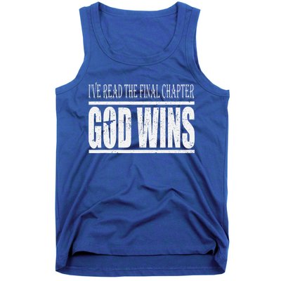 Ive Read The Final Chapter God Wins Christian Tank Top