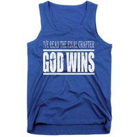 Ive Read The Final Chapter God Wins Christian Tank Top
