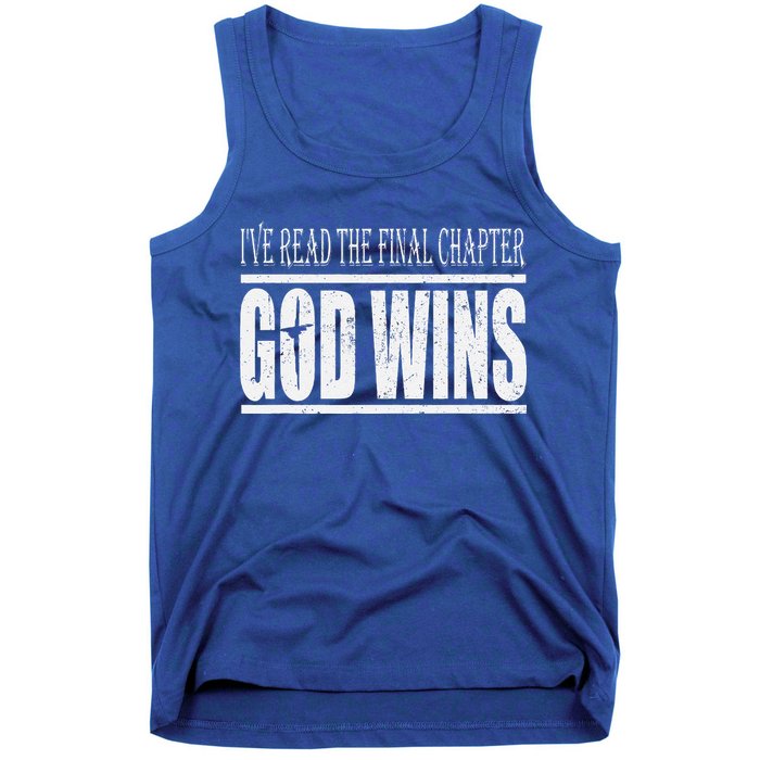 Ive Read The Final Chapter God Wins Christian Tank Top