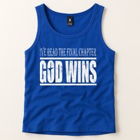 Ive Read The Final Chapter God Wins Christian Tank Top