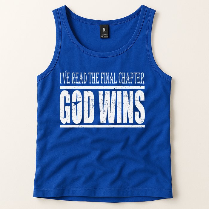 Ive Read The Final Chapter God Wins Christian Tank Top