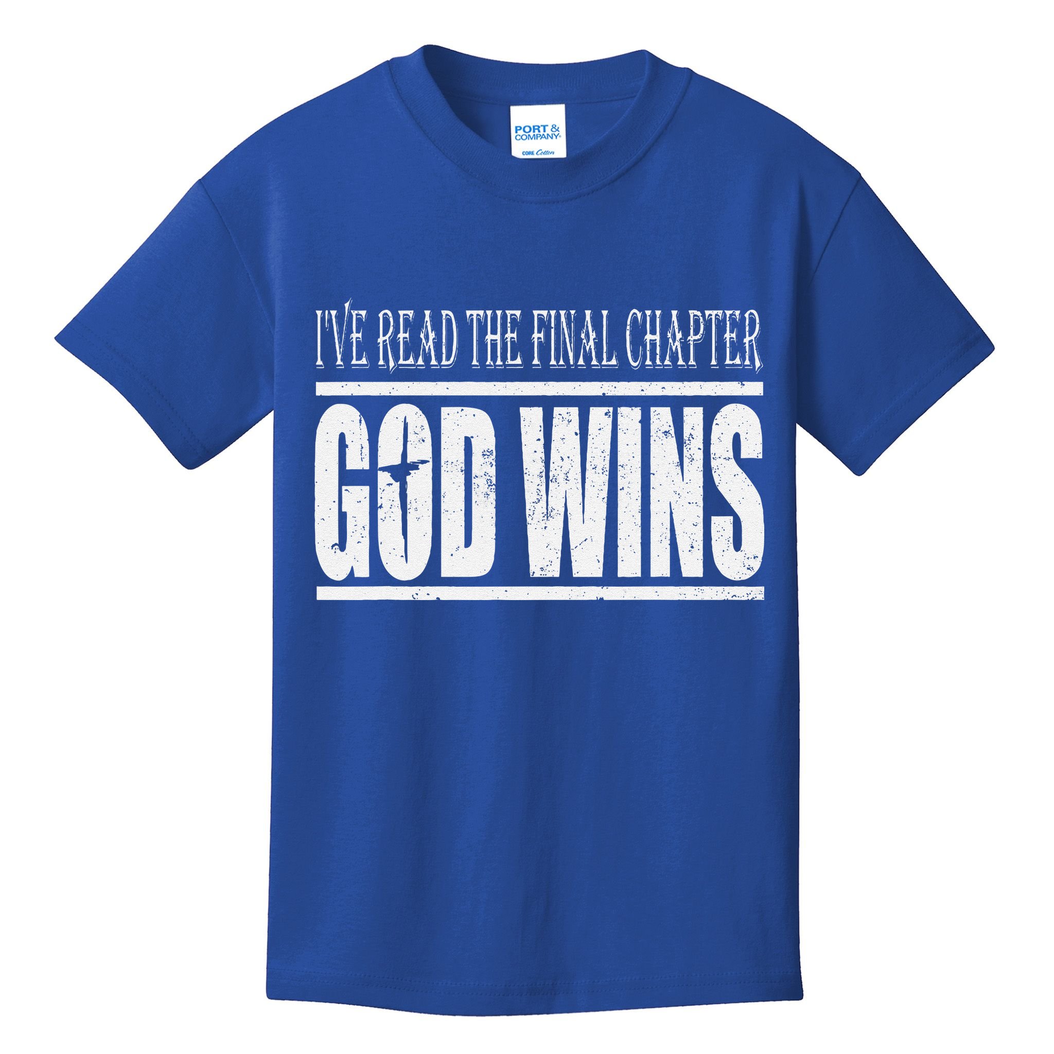 Ive Read The Final Chapter God Wins Christian Kids T-Shirt