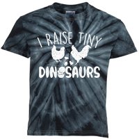 I Raise Tiny Dinosaurs Chicken Lover Farm Animal Kids Tie-Dye T-Shirt