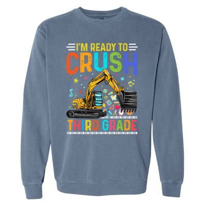 Im Ready To Crush Third Grade Team 3Rd Grade Teacher Gift Garment-Dyed Sweatshirt