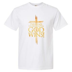 IVe Read The Final Chapter God Wins Christian Faith Cross Garment-Dyed Heavyweight T-Shirt