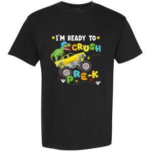 Im Ready To Crush PreK T Rex Dinosaur Truck Back To School Garment-Dyed Heavyweight T-Shirt