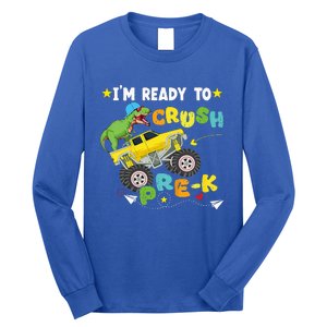 Im Ready To Crush PreK T Rex Dinosaur Truck Back To School Long Sleeve Shirt