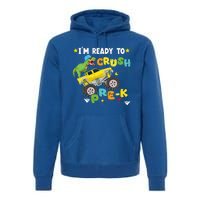 Im Ready To Crush PreK T Rex Dinosaur Truck Back To School Premium Hoodie